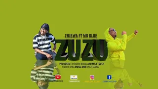 chibwa feat mr blue zuu zuu official music audio 