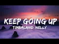 Download Lagu Timbaland, Nelly Furtado, Justin Timberlake - Keep Going Up (Lyrics)  | 30mins Trending Music