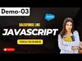 Salesforce LWC Demo 03 Javascript Tutorial fo r Beginners