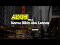 Download Lagu DJ Aduh,  Kamu Bikin Aku Lemas - remix Terbaru 2022 ( geroz Lembata )