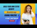CODING PRACTICE 2 Bootstrap STATIC WEBSITE NxtWave CCBP