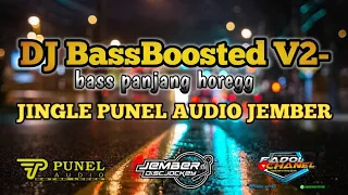 Download DJ BASSBOOSTED V2 •JINGLE PUNEL AUDIO JEMBER •by Jember Discjockey MP3