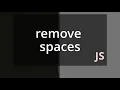 Remove spaces from a text or a string with JS