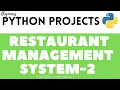 Python Projects - 1 Restaurant Management System