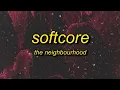 Download Lagu The neighborhood - Softcore (Lyrics)