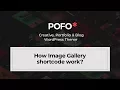 POFO WordPress Theme - How image gallery shortcode work