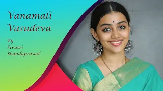 vanamali vasudeva of sivasri skandaprasad ragam brindavan sarang talam keherwa live concert