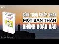 Download Lagu Bình thản chấp nhận một bản thân không hoàn hảo | Sách Sức mạnh của cảm xúc...