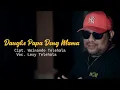 Download Lagu Dangke Papa deng Mama                    Voc : Lexy Telehala Cipt : Weinando Telehala