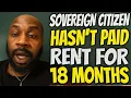 Download Lagu Sovereign Citizen Refuses to Pay Rent for 18 Months | Claims Equity to Dodge Eviction