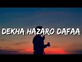 Download Lagu DEKHA HAZARO DAFAA (Lyrics) ARIJIT SINGH | Aankhein hamein raas aa gayi Ab hum yahaan se jaaye kahan