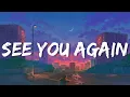 Download Lagu Wiz Khalifa - See You Again (Lyrics) Ft. Charlie Puth | SIA, Christina Perri, Ellie Goulding,.(Mix)