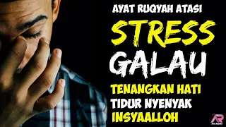 Download Ayat Ruqyah Pengantar Tidur Hilangkan Galau dan Stress Insyaalloh MP3