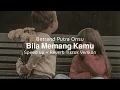 Bila Memang Kamu - Betrand Putra Onsu (speed up + reverb) viral tiktok
