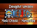 Download Lagu One Piece Ending 1 | Maki Otsuki - Memories (Dangdut Version)