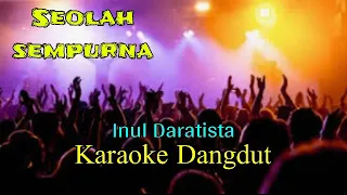 Download KARAOKE SEOLAH SEMPURNA MP3