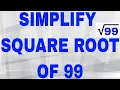 Simplify square root of 99