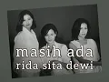 RIDA SITA DEWI - MASIH ADA - lirik