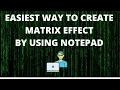 Matrix Rain Best Trick Create Matrix Rain using Notepad Trick Part - 2