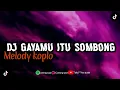 Download Lagu Dj Gayamu itu sombong || melody koplo || by Unyil fvnky