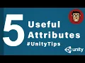 5 Attributes Tips - Unity Tips Volume