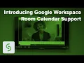 Solstice How-To Google Workspace Room Calendar Support