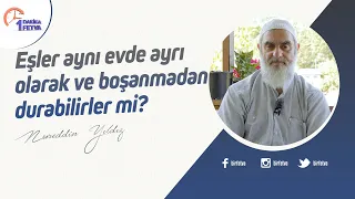 Eşler aynı evde ayrı olarak ve boşanmadan durabilirler mi?