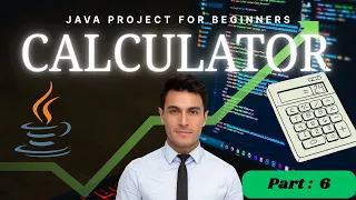 Java Calculator Project for Beginners Part 6 - Build Your First Java App