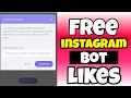 How To Get Bot Likes On Instagram For Free 2025 Without Login