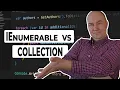 The Secret Ingredient to Choosing Between IEnumerable and Collections in C