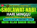 Lagu SHOLAWAT PENARIK REZEKI PALING DAHSYAT, Sholawat Nabi Muhammad SAW, SALAWAT JIBRIL PALING MERDU