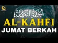 Download Lagu SURAH AL-KAHFI JUMAT BERKAH | Murottal Al-Quran yang sangat Merdu Penyejuk Hati By Alaa Aqel