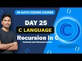 Day 25 Recursion in C Factorial and Fibonacci series in Telugu C Programming Tutorial