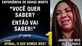 Você quer saber? Então vai saber! – 1ª parte – EQM | Experiência de Quase Morte