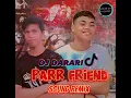 Download Lagu Dj Darari_-_Parr_Friend_Trending_Sound_TikTok_Remix
