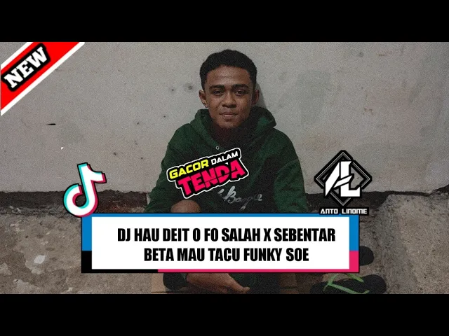 Download MP3 DJ SEBENTAR BETA MAU TACU X HAU DEIT O FO SALAH FUNKY SOE