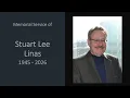Memorial Service of Stuart Lee Linas
