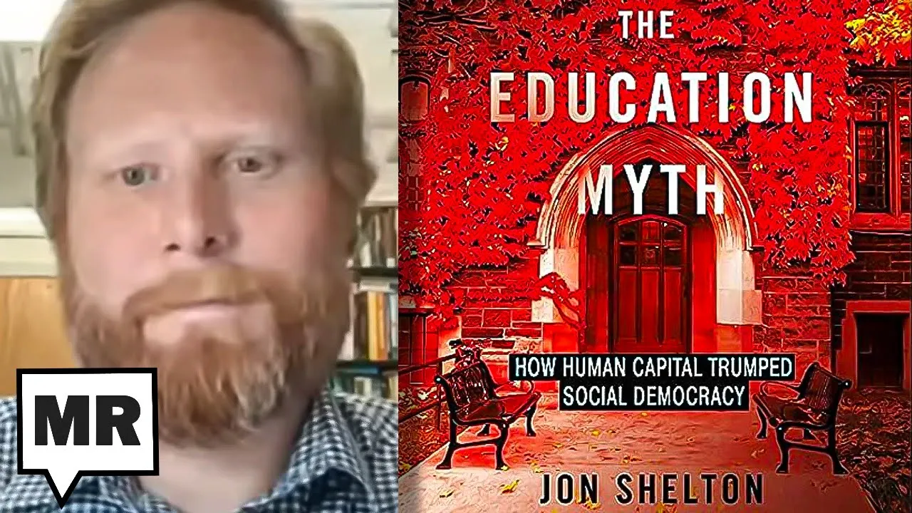 The "Education Myth": How American Changed It's Relationship With School | Jon Shelton | TMR