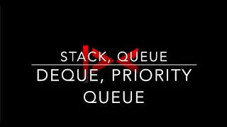 Stack Queue Deque Priority Queue STL part - 3 cp from scratch