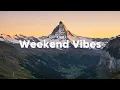 Download Lagu Weekend Vibes 🌴 Ontspan • Glimlach • Goede Energie 2025