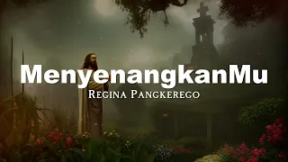 Download Regina Pangkerego - MenyenangkanMu (Lirik Video) MP3
