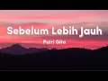 Download Lagu Putri Gita - Sebelum Lebih Jauh ( lirik)
