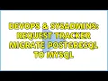 DevOps SysAdmins Request Tracker migrate PostgreSQL to MySQL