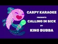 King Bubba - Calling in Sick (Karaoke)