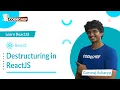 Destructuring in ReactJS Learn ReactJS CodeChef Learn Series