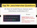 Top 75 Java Interview Questions - How do sealed classes improve Java s inheritance
