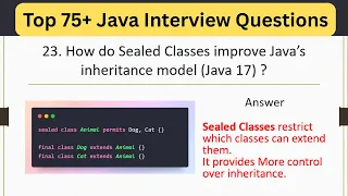Top 75 Java Interview Questions - How do sealed classes improve Java s inheritance