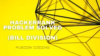 Bill Division Hackerrank Problem Solved Javascript Algorithms