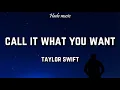Download Lagu Taylor Swift - Call It What You Want (Lyrics)