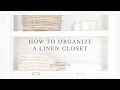 How to Organize a Linen Closet Organize With Me